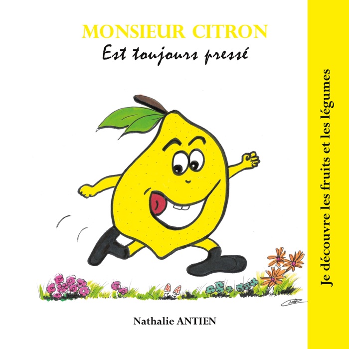 Monsieur Citron est toujours pressé