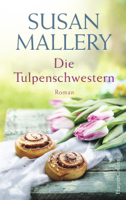 Susan Mallery - Die Tulpenschwestern artwork