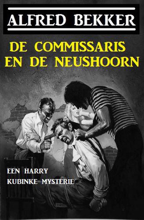 De commissaris en de neushoorn: Een Harry Kubinke mysterie