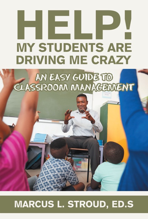 Help! My Students Are Driving Me Crazy