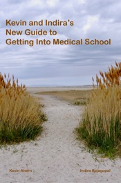 Kevin & Indira's New Guide to Getting Into Medical School