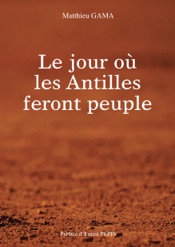 Le jour où les Antilles feront peuple