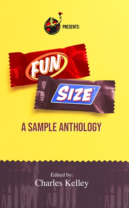 Fun Size: A Sample Anthology