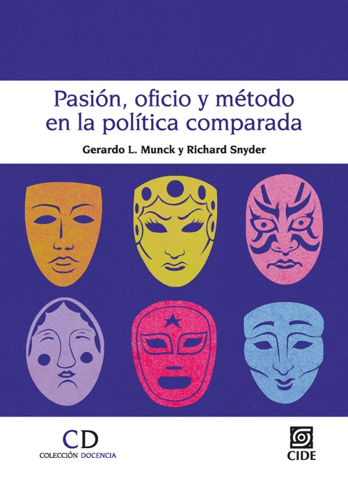 Pasión, oficio y método en la política comparada