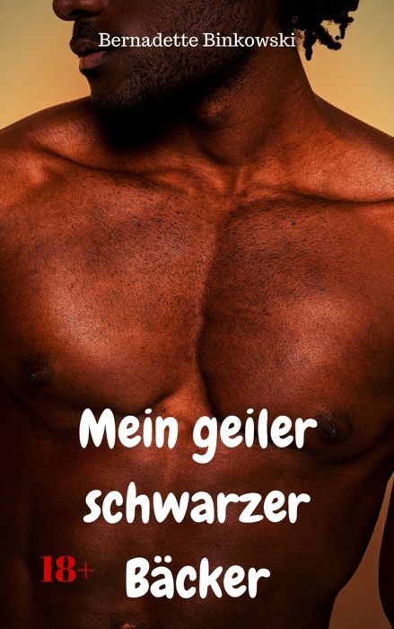 Mein geiler schwarzer Bäcker