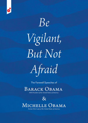 Read & Download Be Vigilant But Not Afraid Book by Barack H. Obama & Michelle Obama Online