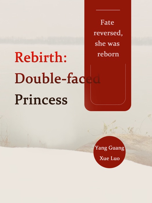 Rebirth: Double-faced Princess