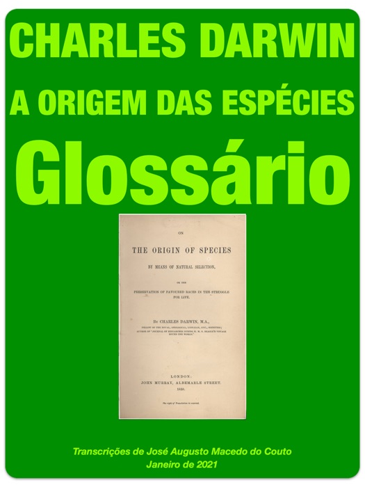 CHARLES DARWIN. A ORIGEM DAS ESPÉCIES. GLOSSÁRIO