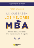 Lo que saben los mejores MBA - Peter Navarro