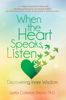 Lerita Coleman Brown - When the Heart Speaks, Listen: Discovering Inner Wisdom artwork