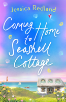 Jessica Redland - Coming Home To Seashell Cottage artwork