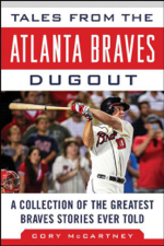 Tales from the Atlanta Braves Dugout - Cory McCartney Cover Art