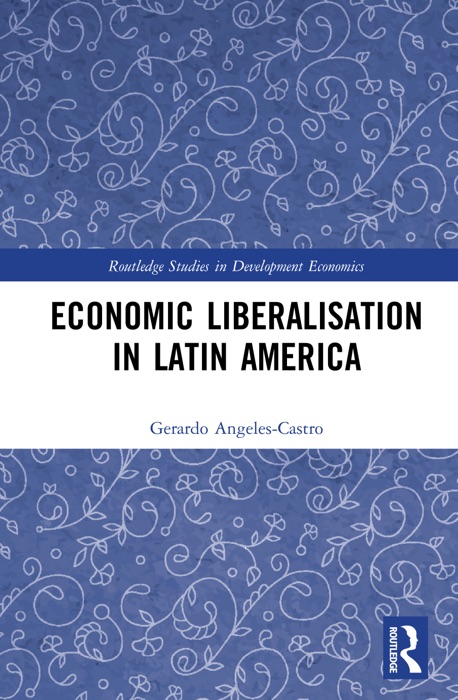 Economic Liberalisation in Latin America