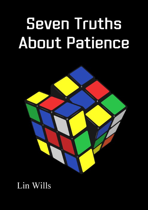 Seven Truths About Patience