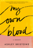 Ashley Bristowe - My Own Blood artwork