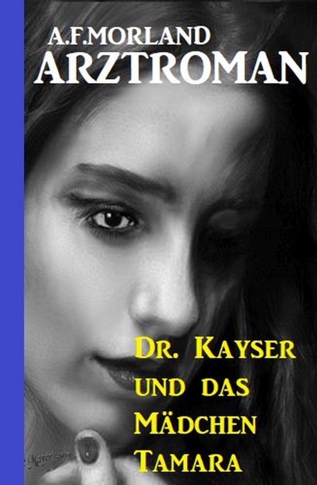 Dr. Kayser und das Mädchen Tamara