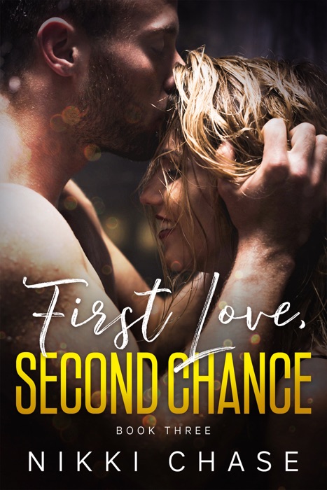 First Love, Second Chance - Book Three