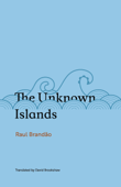 The Unknown Islands - Raul Brandão & David Brookshaw