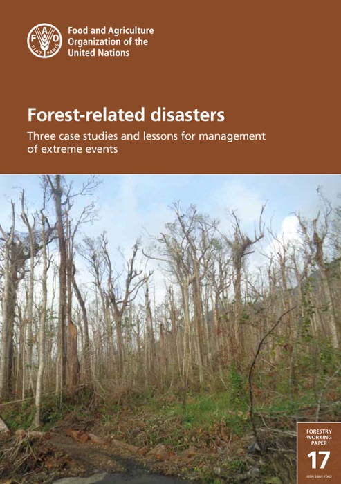 Forest-Related Disasters: Three Case Studies and Lessons for Management of Extreme Events