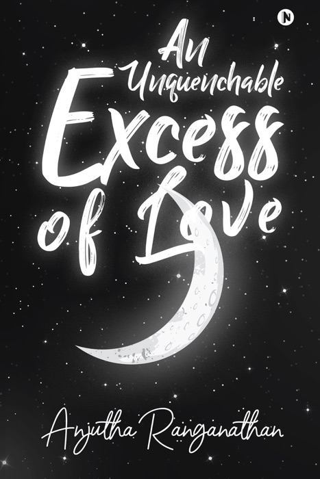 An Unquenchable Excess of Love