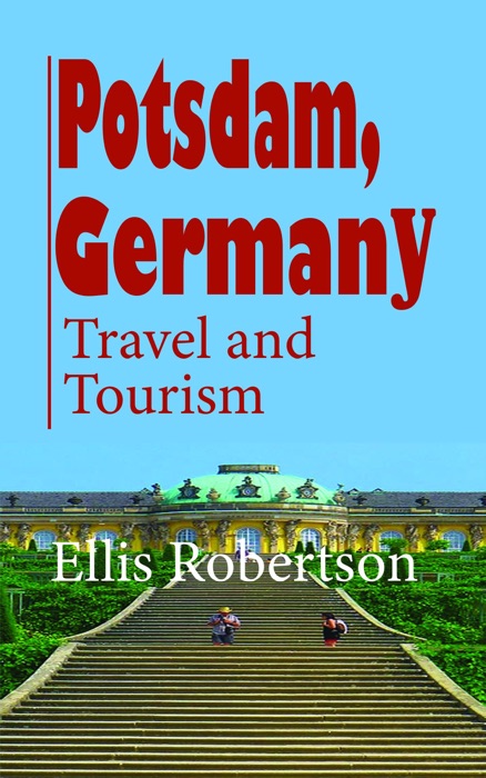 Potsdam, Germany: Travel and Tourism