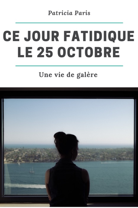 Ce jour fatidique le 25 octobre