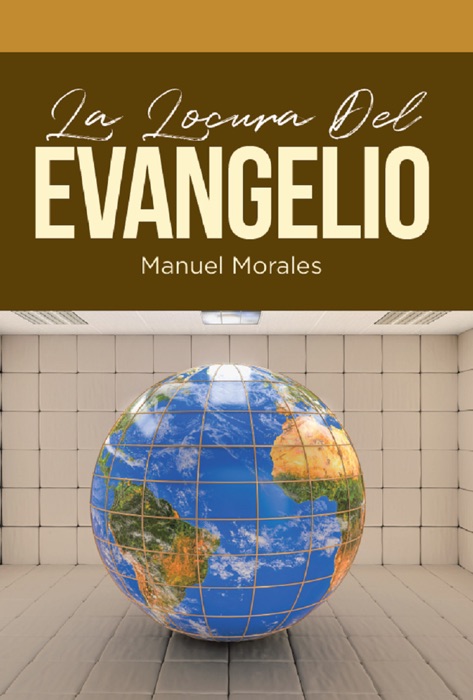 La Locura Del Evangelio