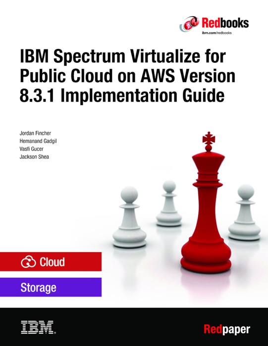 Implementing IBM Spectrum Virtualize for Public Cloud on AWS Version 8.3.1