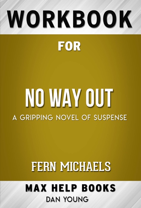 No Way Out A Gripping Novel of Suspense by Fern Michaels (MaxHelp Workbooks)