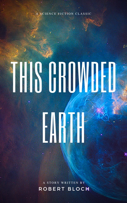 This Crowded Earth