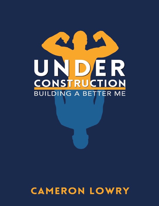 Under Construction: Building a Better Me