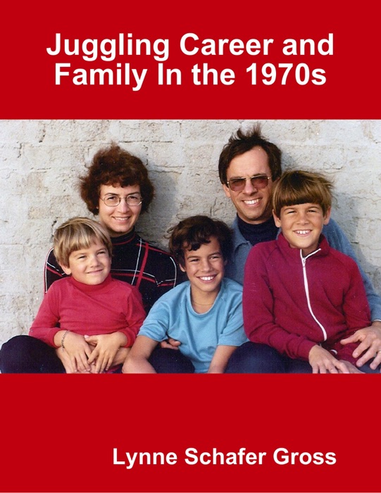 Juggling Career and Family In the 1970s