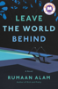 Rumaan Alam - Leave the World Behind artwork