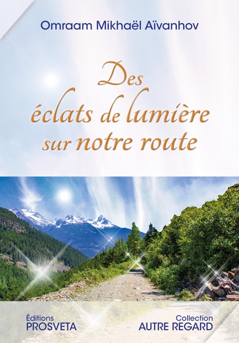 Des éclats de lumière sur notre route