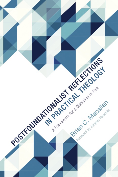 Postfoundationalist Reflections in Practical Theology