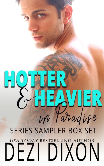 Hotter & Heavier in Paradise Series Sampler Box Set