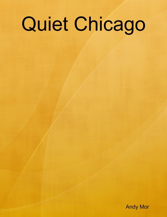 Quiet Chicago