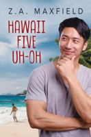 Z.A. Maxfield - Hawaii Five Uh-Oh artwork