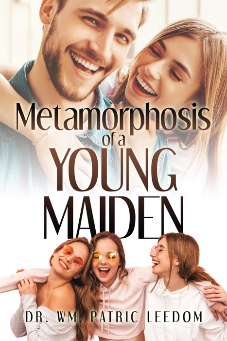Metamorphosis of a Young Maiden