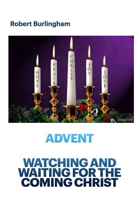 Advent: Watching and Waiting for The Coming Christ