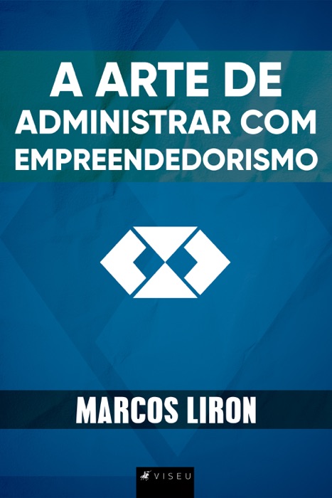 A Arte de Administrar com Empreendedorismo