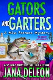 Gators and Garters - Jana DeLeon by  Jana DeLeon PDF Download