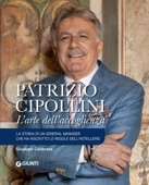 Patrizio Cipollini. L'arte dell'accoglienza - Giuseppe Calabrese