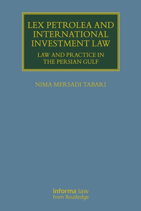 Lex Petrolea and International Investment Law