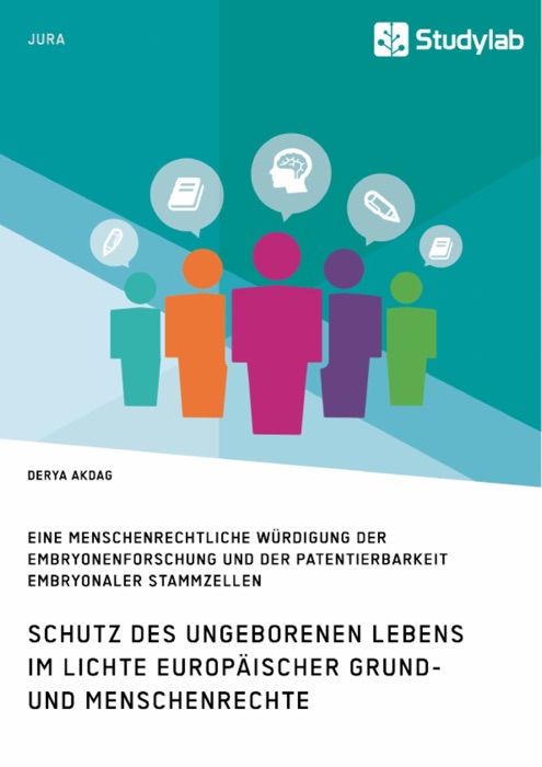 Schutz des ungeborenen Lebens im Lichte europäischer Grund- und Menschenrechte