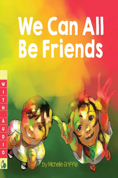 We Can All Be Friends (A Multicultural Book) – with Audio!