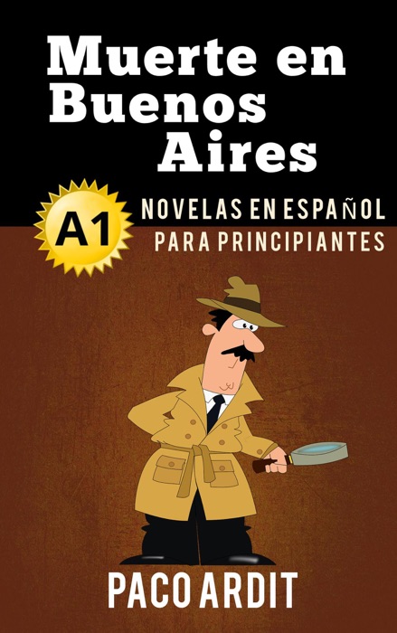 Muerte en Buenos Aires - Novelas en español para principiantes (A1)