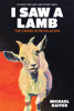 I Saw a Lamb - Michael Raiter