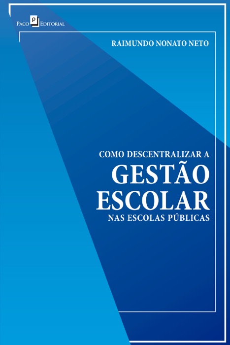 Como descentralizar a gestão escolar nas escolas públicas