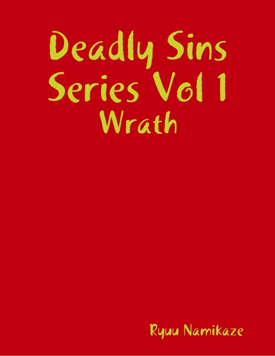 Deadly Sins Series Vol 1: Wrath